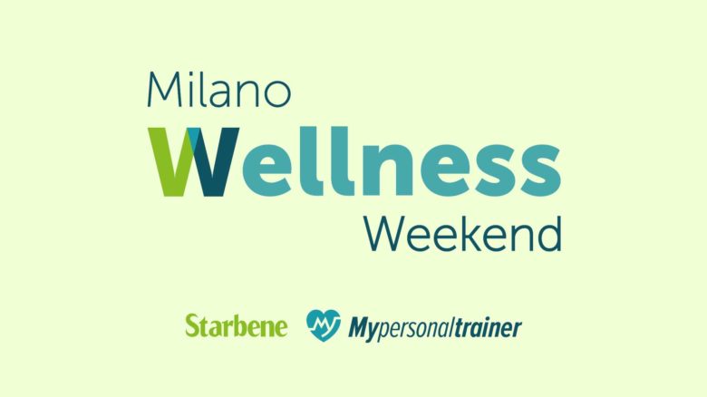 Ti aspettiamo al Milano Wellness Weekend Ti aspettiamo al Milano Wellness Weekend