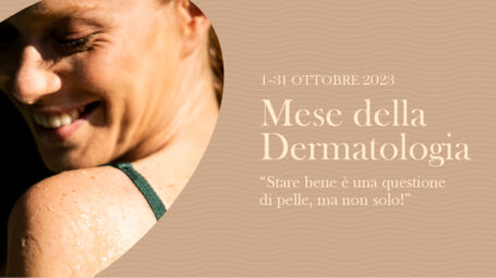 Ottobre il mese della dermatologia con visite e incontri gratuiti
