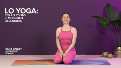 Lo yoga per lo psoas, il muscolo dell’anima – Video